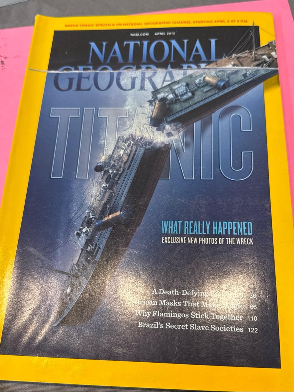 National Geographic Magazine April 2012 Titanic